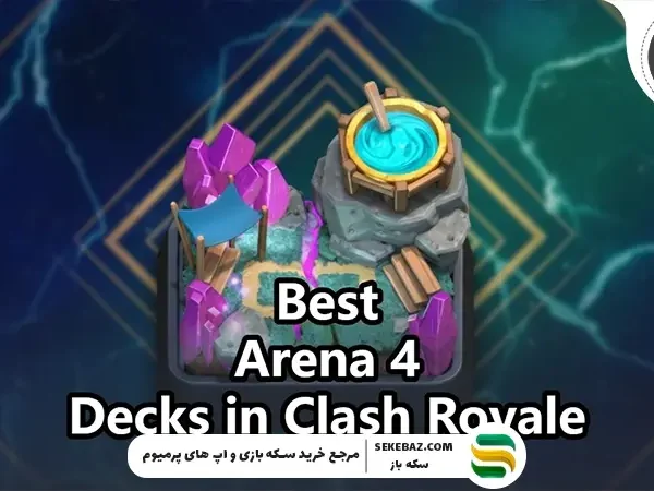 بهترین دکها برای پوش کردن آرنا 4 در کلش رویال 2026